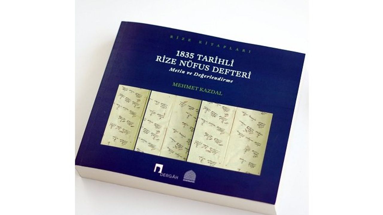 Dergâh Yayınları'ndan yeni kitap: 1835 Tarihli Rize Nüfus Defteri