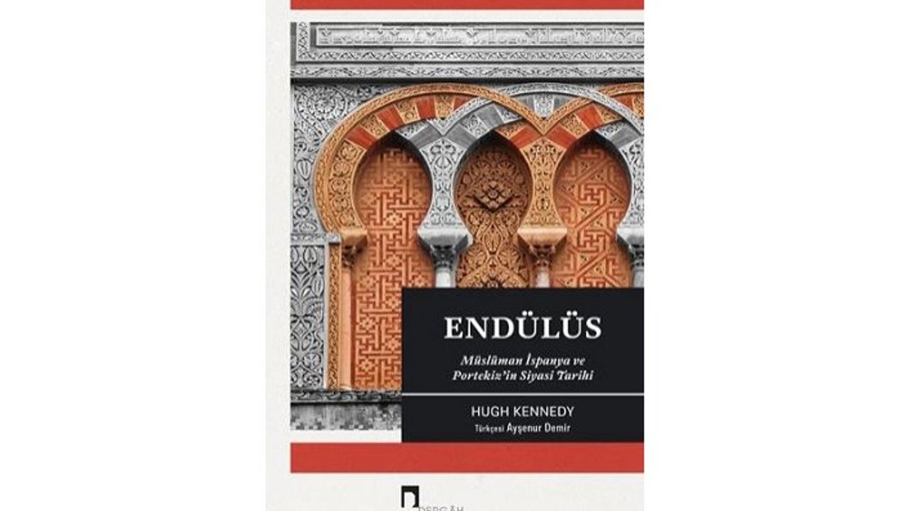 "Endülüs Müslüman İspanya ve Portekiz'in Siyasi Tarihi"