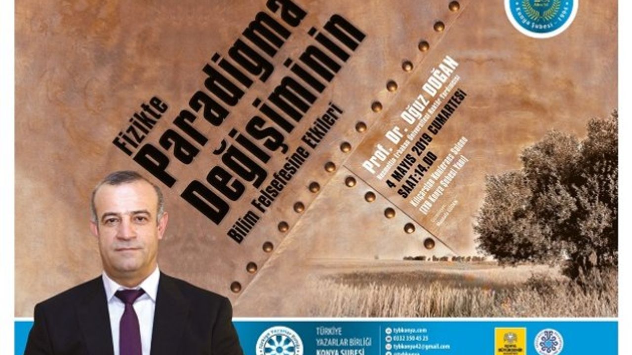 Konferans: ''Fizikte Paradigma Değişiminin Bilim Felsefesine Etkileri''