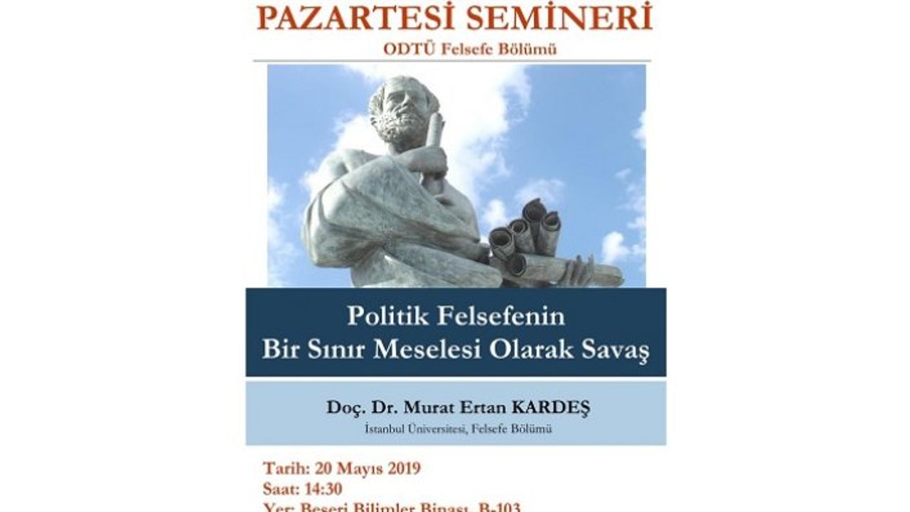 Konferans: "Politik Felsefenin Bir Sınır Meselesi olarak Savaş"
