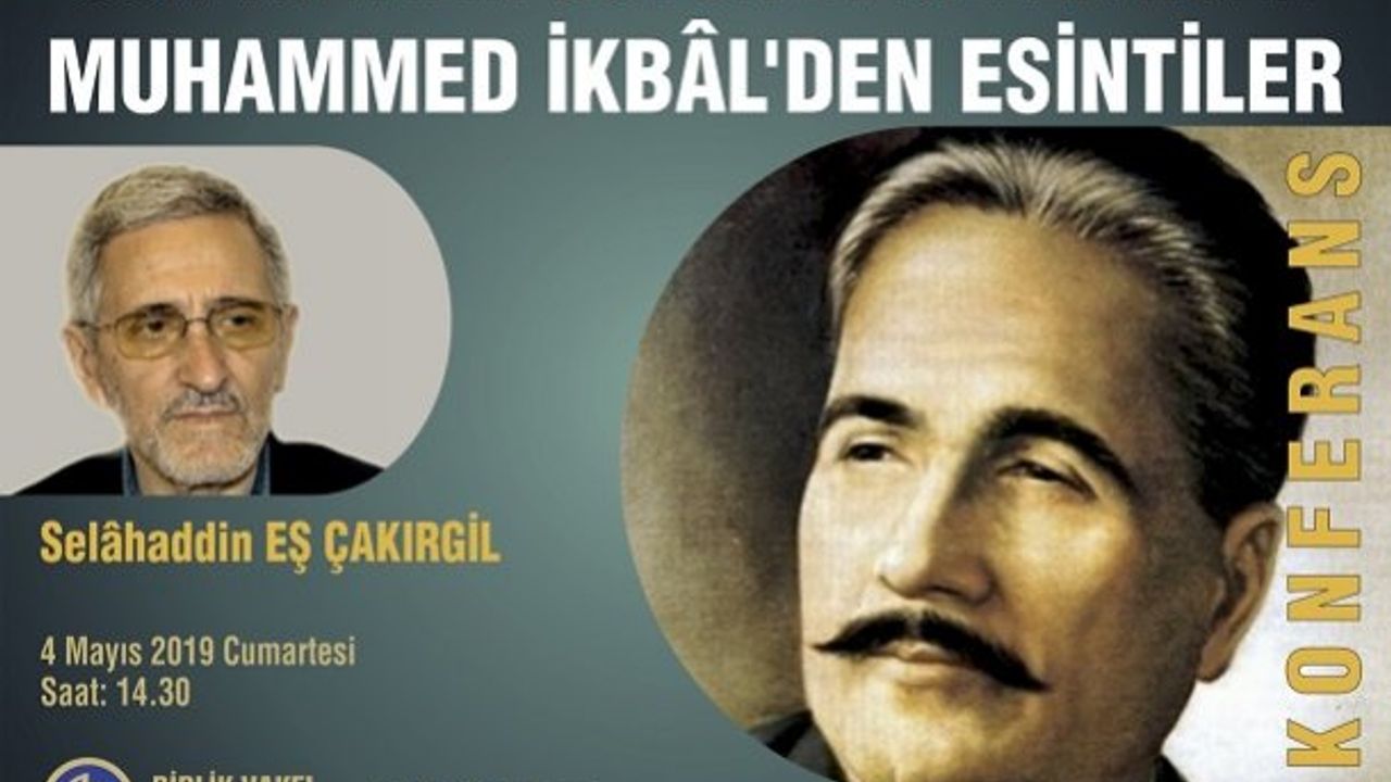 Konferans: “Son Yüzyılın Büyük Bilgelerinden; Muhammed İkbâl’den Esintiler”