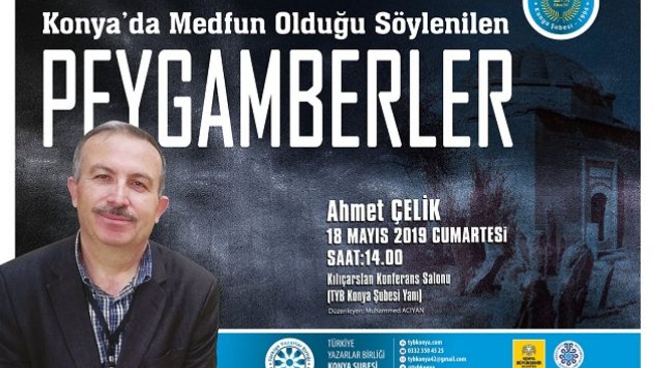 Söyleşi: "Konya'da Medfun Olduğu Söylenilen Peygamberler"