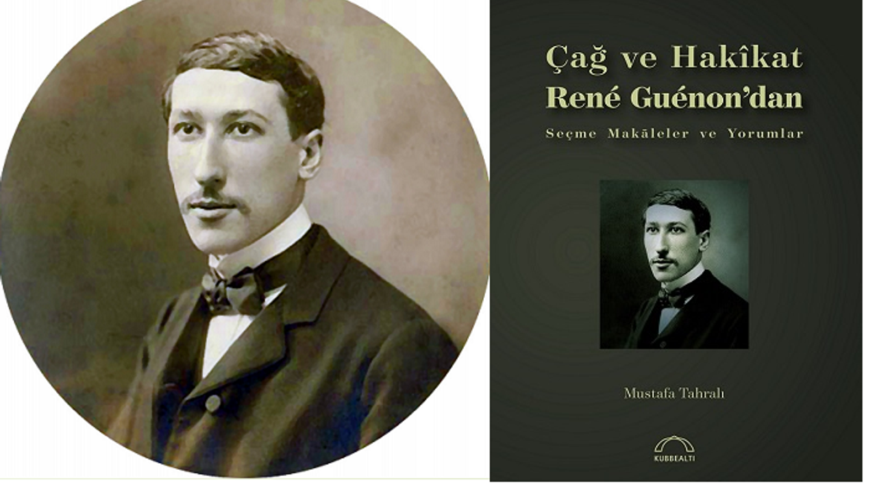 René Guénon’un kavram dünyasını İsmail Kara sormuş, Mustafa Tahralı cevaplamış
