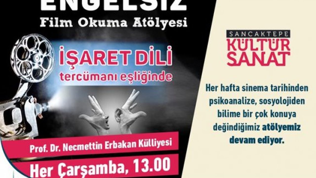İşaret Dili eşliğinde Engelsiz Film Atölyesi