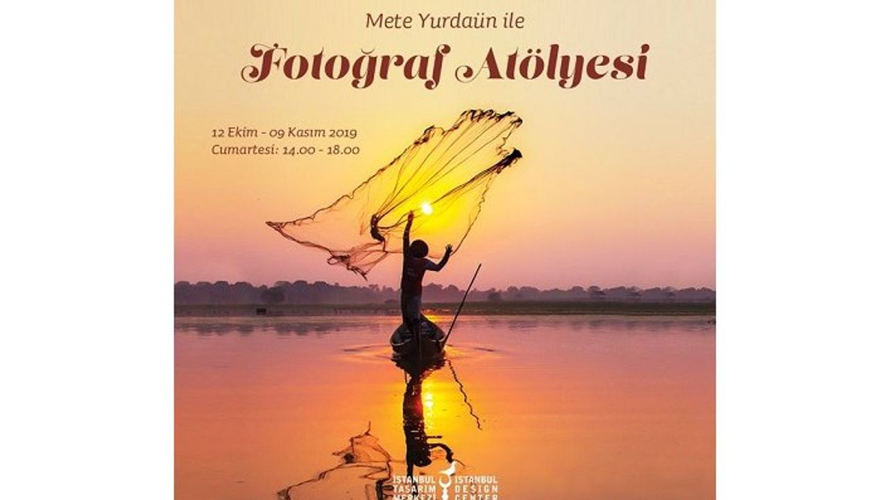 "Ögr. Gör. Mete Yurdaün ile Fotoğraf Atölyesi"