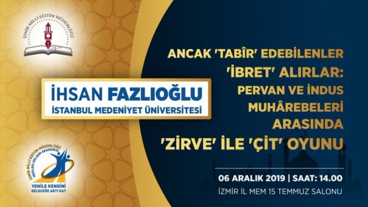 Ancak 'tabîr' edebilenler 'ibret' alırlar: Pervan ve İndus muhârebeleri arasında 'zirve' ile 'çit' oyunu
