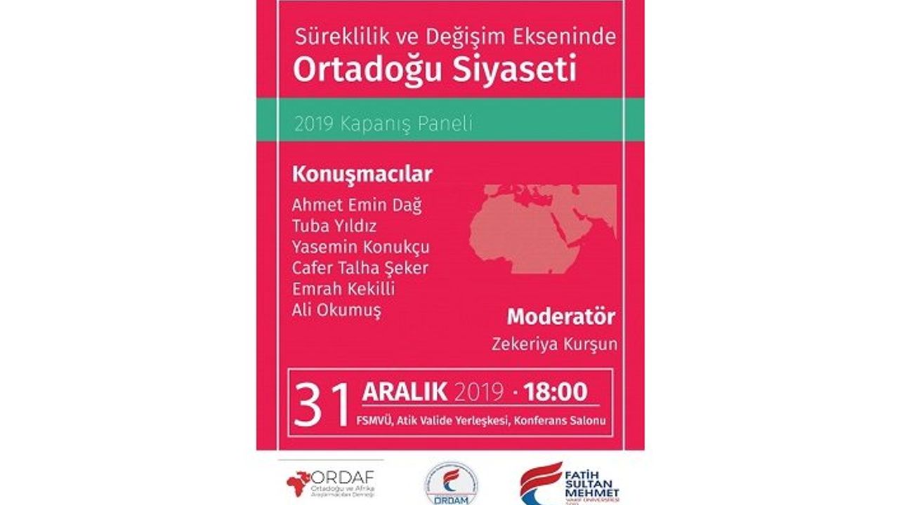 Panel "Süreklilik ve Değişim Ekseninde Ortadoğu Siyaseti"