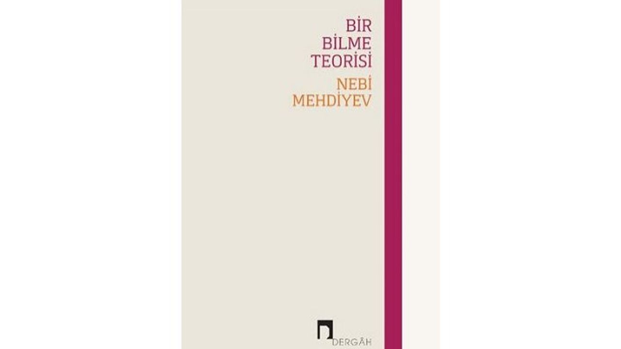 Yeni kitap: Bir Bilme Teorisi