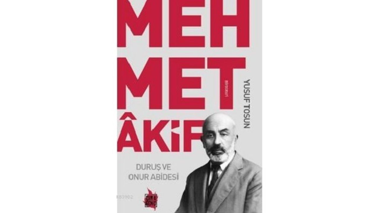 Yeni kitap: Duruş ve Onur Abidesi Mehmet Akif