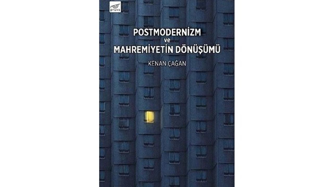Yeni kitap: Postmodernizm ve Mahremiyetin Dönüşümü