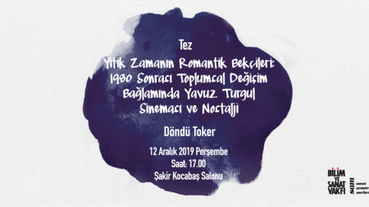 Yitik Zamanın Bekçileri: 1980 Sonrası Toplumsal Değişim Bağlamında Yavuz Turgul Sineması ve Nostalji