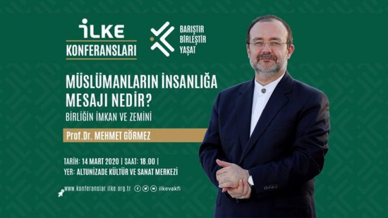 Konferans: Müslümanların İnsanlığa Mesajı Nedir? Birliğin İmkan ve Zemini