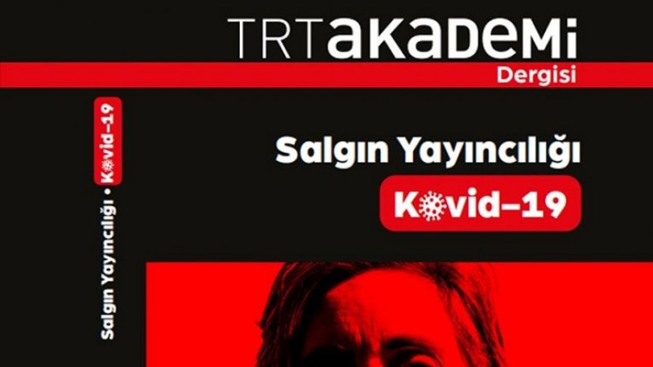 TRT Akademi Dergisi'nden 'Kovid-19' özel sayısı