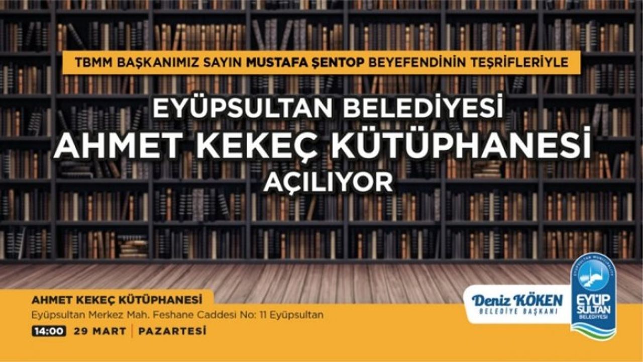 Eyüp Sultan Belediyesi Ahmet Kekeç Kütüphanesi açılıyor