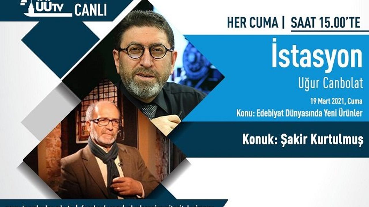İstasyon'un bu haftaki konuğu: Şakir Kurtulmuş