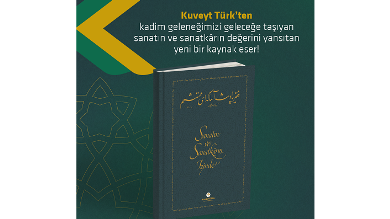 Kadim geleneğimizi yansıtan yeni bir eser:  Sanatın ve Sanatkârın İzinde