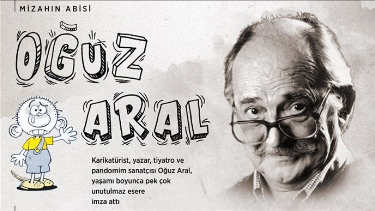 Karikatürün duayen ismi Oğuz Aral, 17. ölüm yıl dönümünde anılıyor