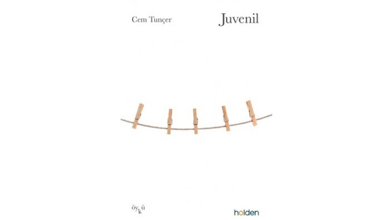 Cem Tunçer'den bir ilk kitap: JUVENİL