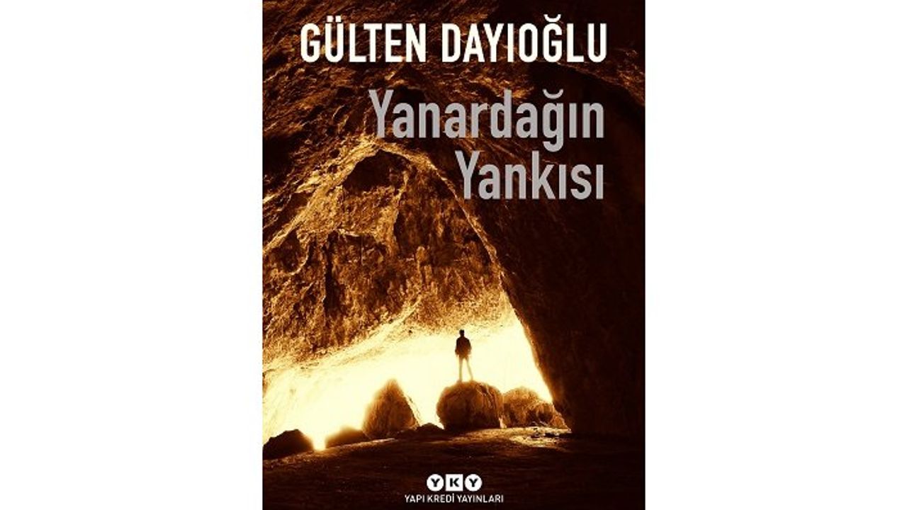 Gülten Dayıoğlu’ndan yeni bir kitap: Yanardağın Yankısı