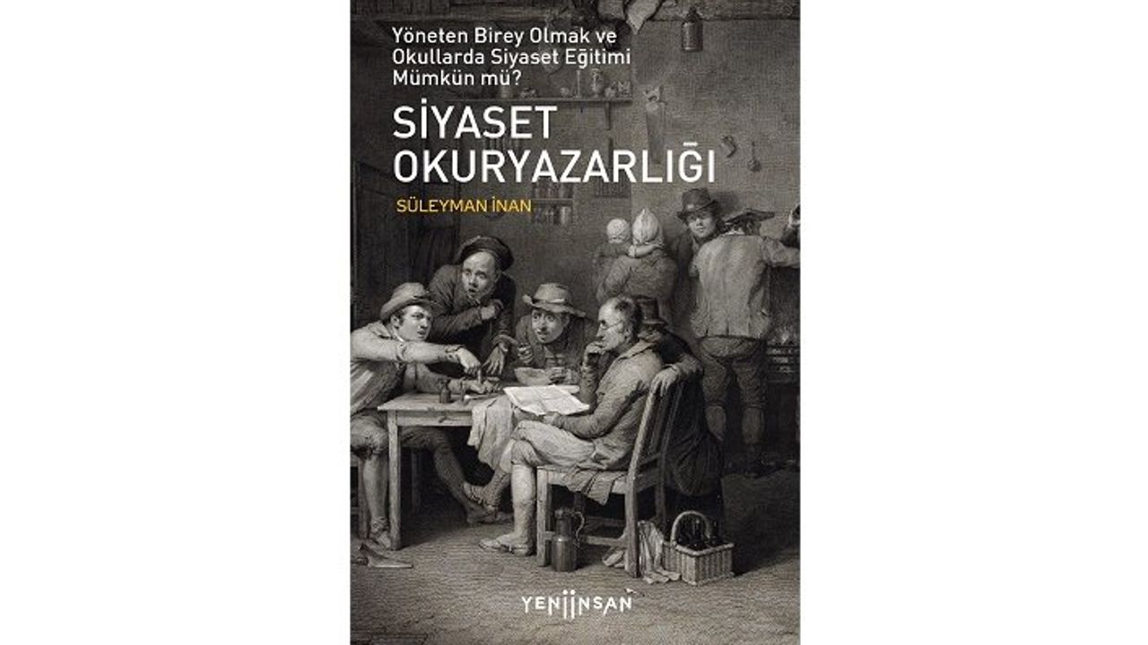 Yönetilen değil, yöneten birey olmak için: Siyaset Okuryazarlığı çıktı!