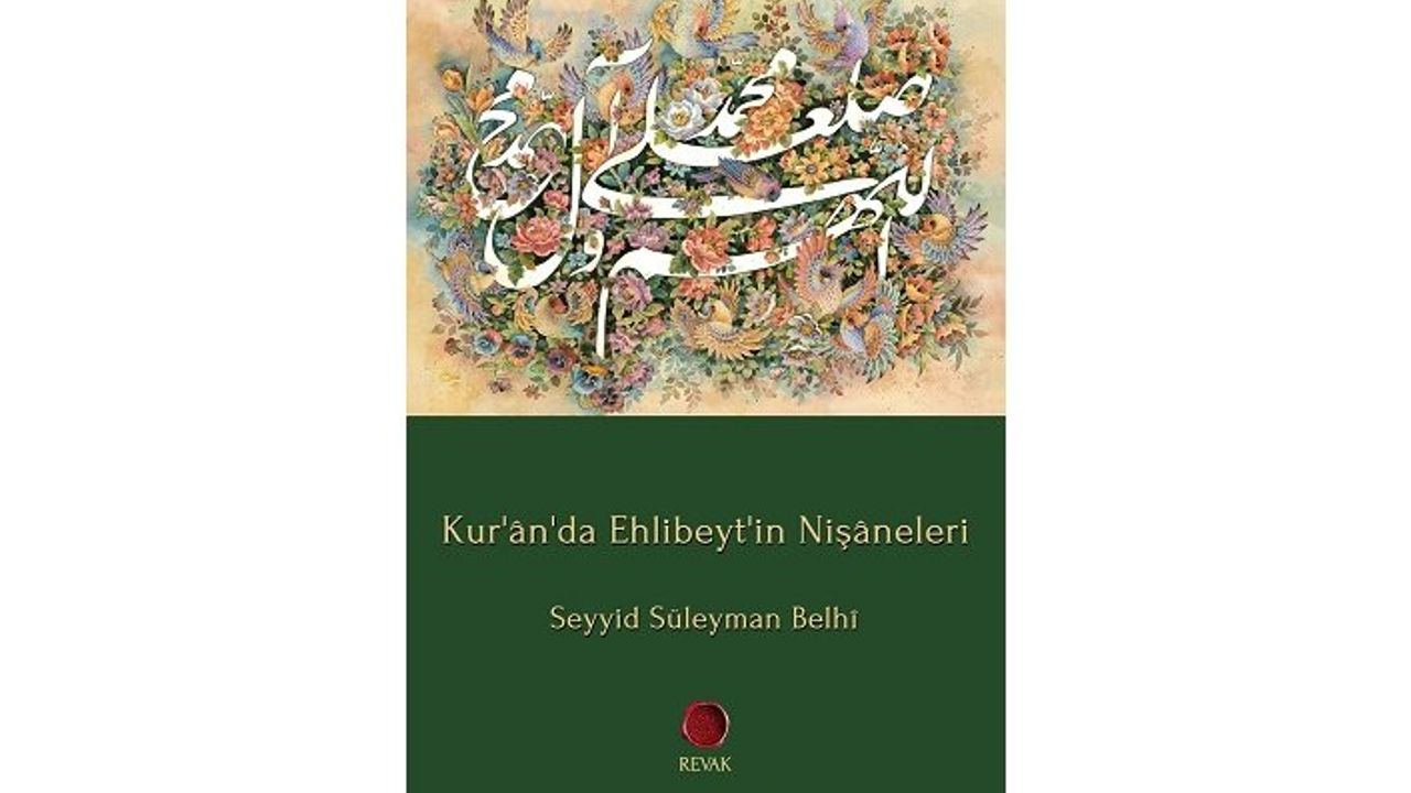 Yeni Kitap: Kur'ân'da Ehlibeyt'in Nişâneleri // Seyyid Süleyman Belhî