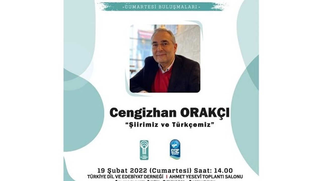 Cengizhan Orakçı şiirimizi ve Türkçemizi anlatacak