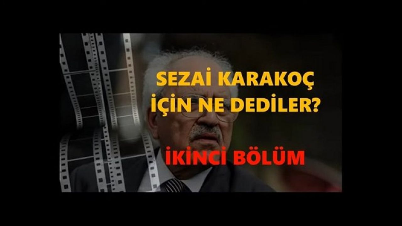 "Sezai Karakoç İçin Ne Dediler?" 2. bölüm yayınlandı
