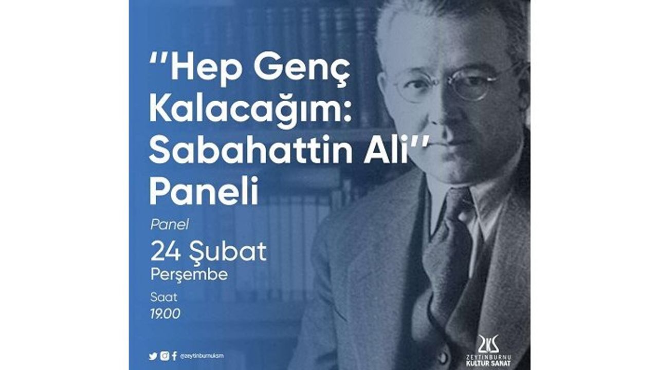 Zeytinburnu Kültür Sanat'ta "Hep Genç Kalacağım: Sabahattin Ali" paneli