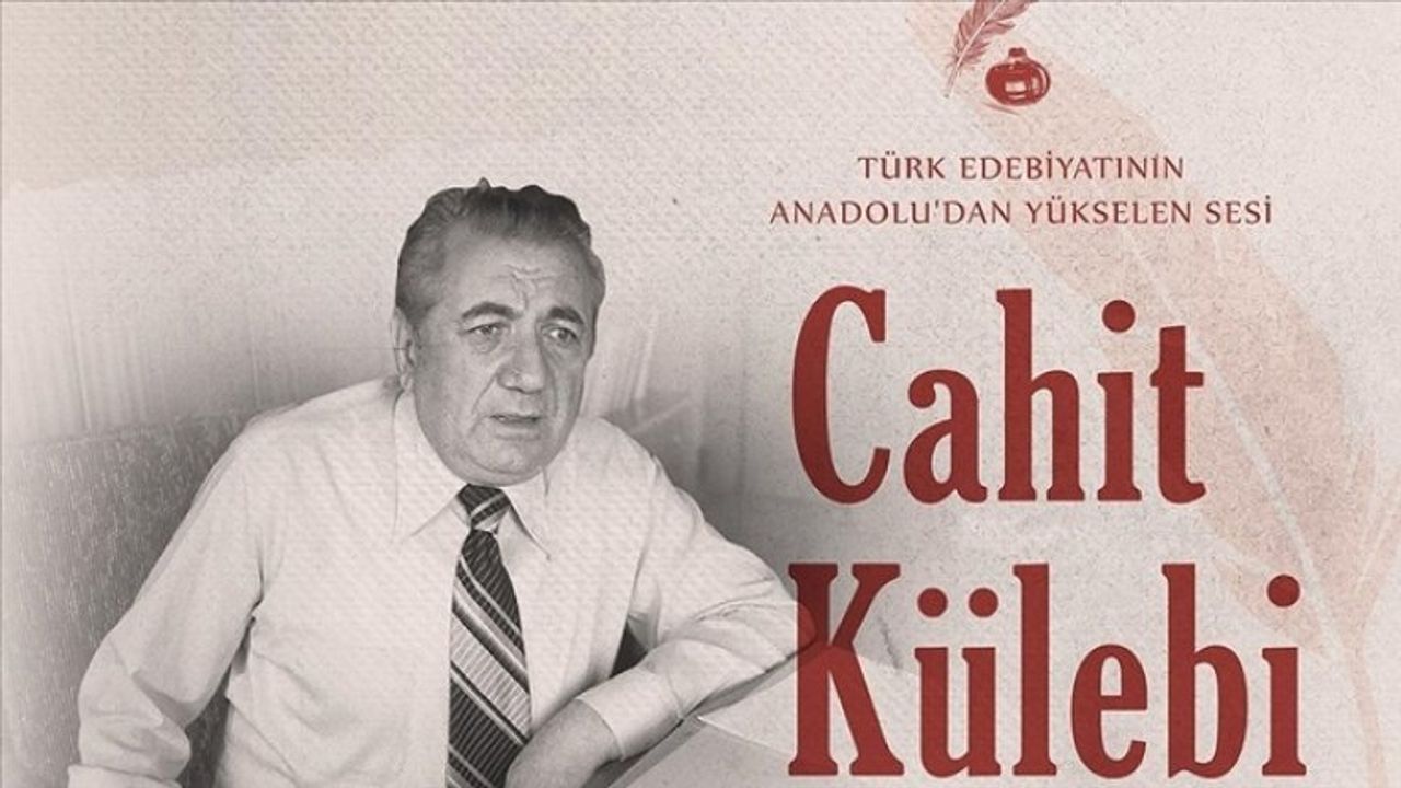 Anadolu'dan yükselen bir halk şairi: Cahit Külebi