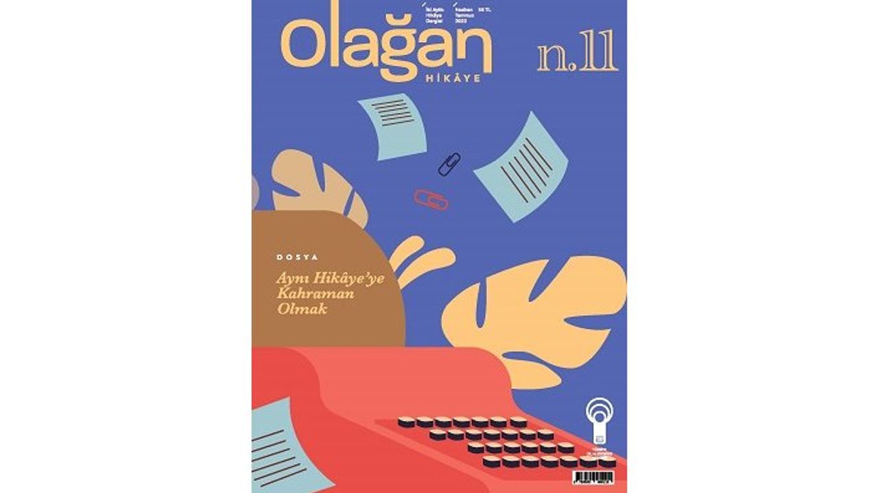 Aynı Hikâye'ye Kahraman Olmak: Olağan Hikâye'nin 11. sayısı çıktı