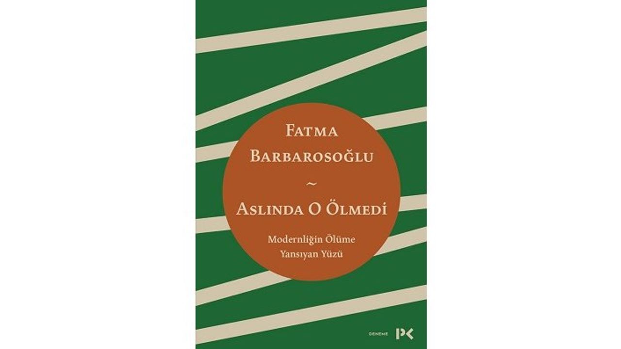 Profil'den yeni kitap: Aslında O Ölmedi-Modernliğin Ölüme Yansıyan Yüzü