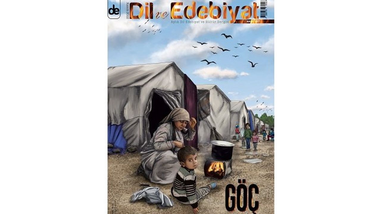 Dil ve Edebiyat'ın "Göç Özel Sayısı" çıktı