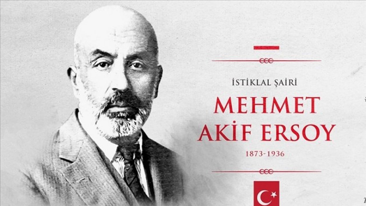 İstiklal Marşı'nın milli şairi: Mehmet Akif Ersoy