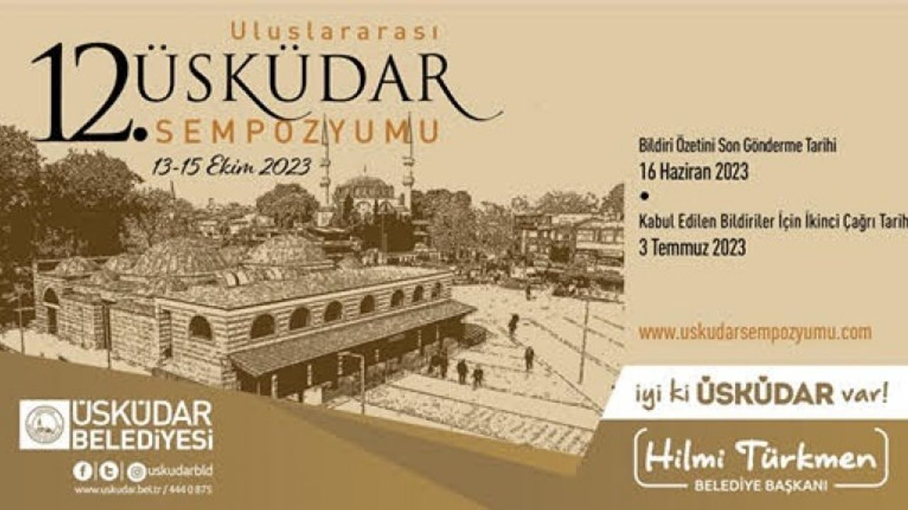 12. Uluslararası Üsküdar Sempozyumu bildiri başvuruları başladı