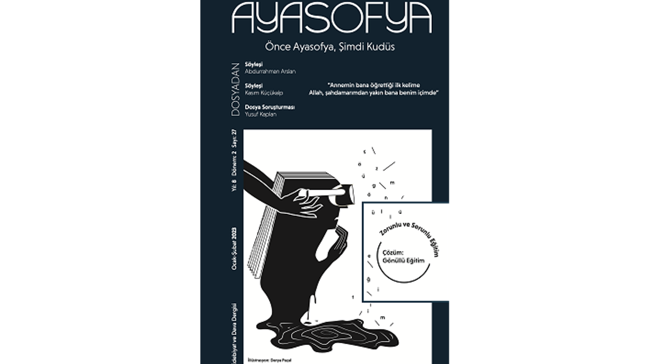 Ayasofya Dergisi “Zorunlu Eğitim” dosyasıyla çıktı!