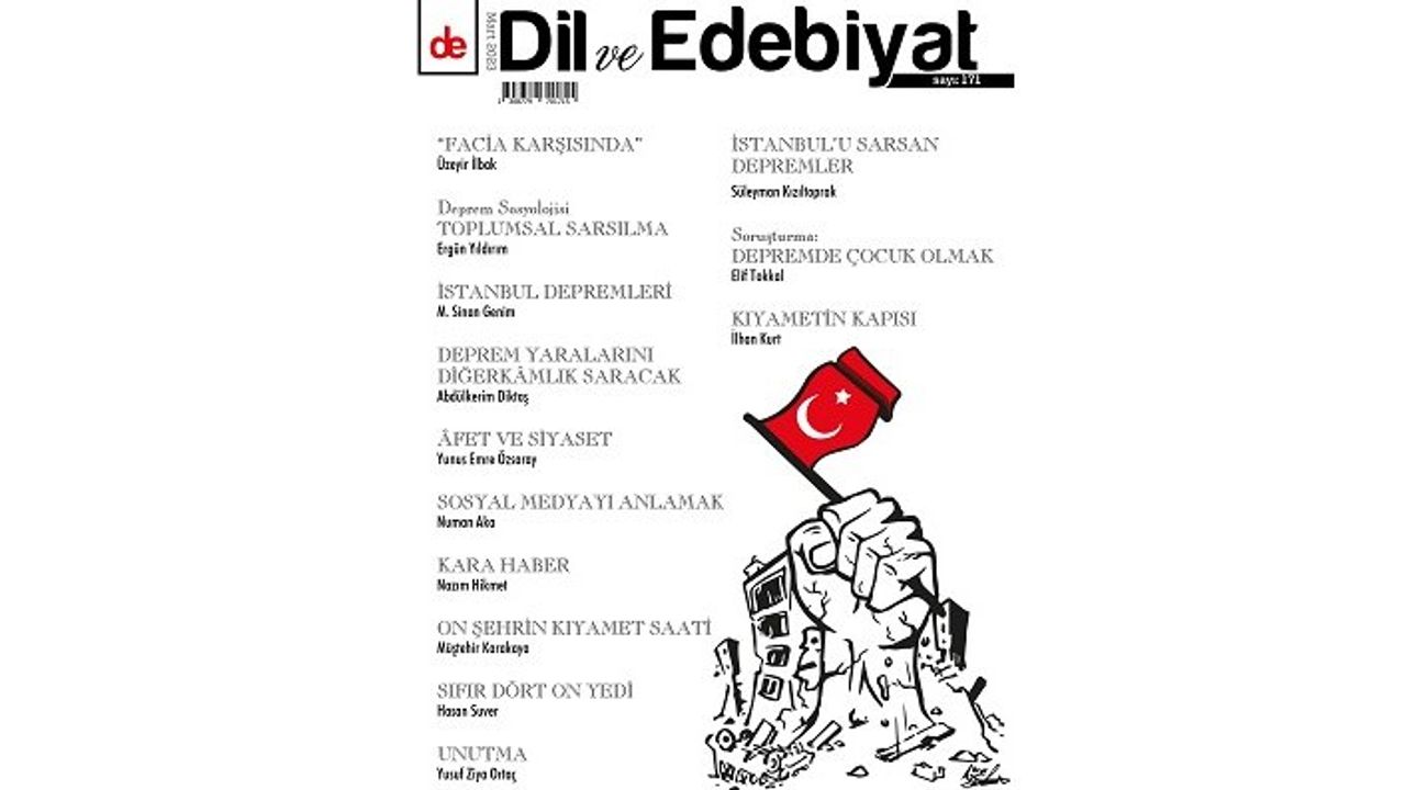 Dil ve Edebiyat’ın 171. sayısı deprem dosyasıyla çıktı