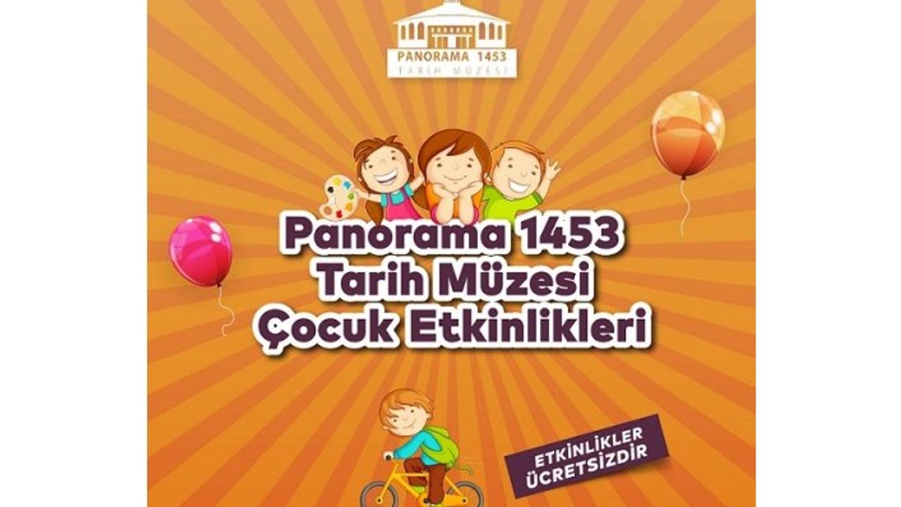 Panorama 1453 Tarih Müzesi Çocuk Etkinlikleri