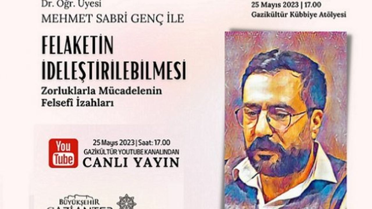 Gaziantep Büyükşehir Belediyesi'nden ' Zorluklarla Mücadelenin Felsefi İzahları' semineri
