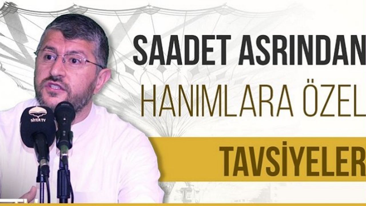 Muhammed Emin Yıldırım: Saadet Asrından hanımlara özel tavsiyeler