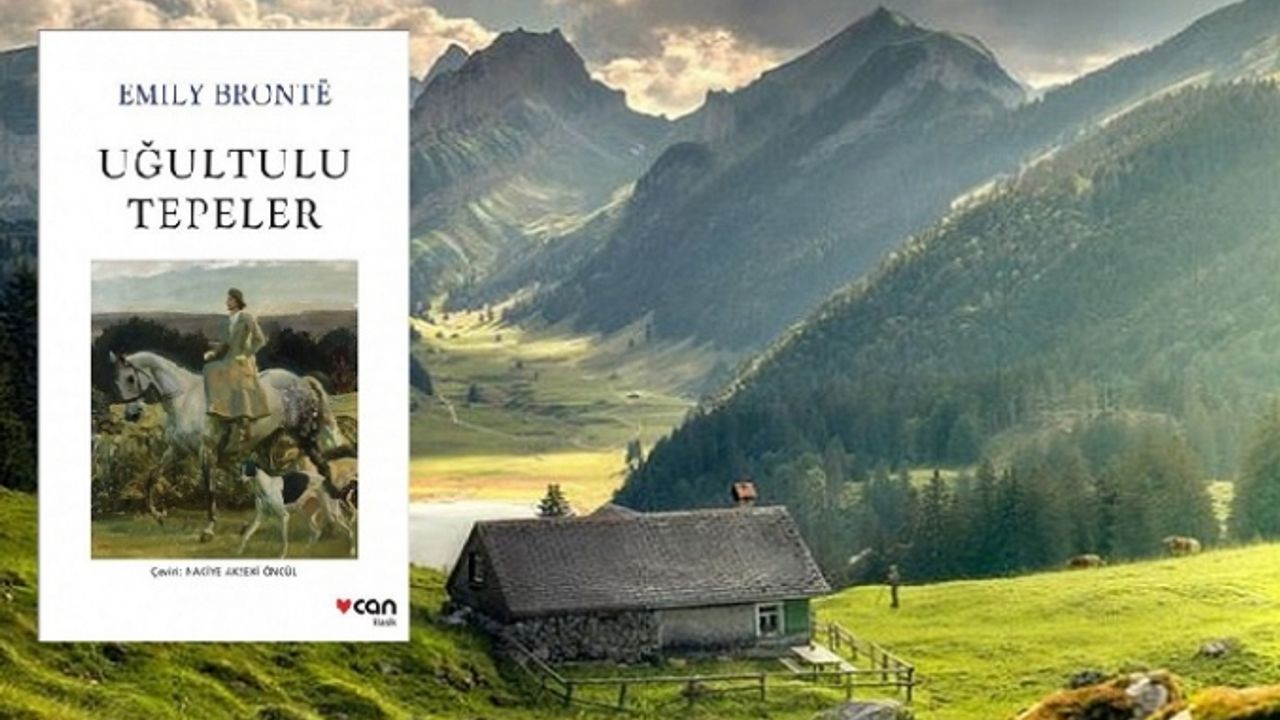 Emily Bronte 'Uğultulu Tepeler' kitap özeti