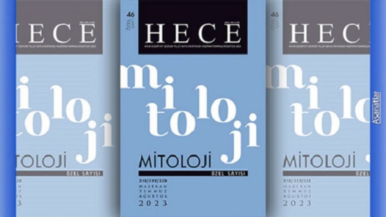 Hece Aylık Edebiyat Dergisi Mitoloji özel sayısı çıktı