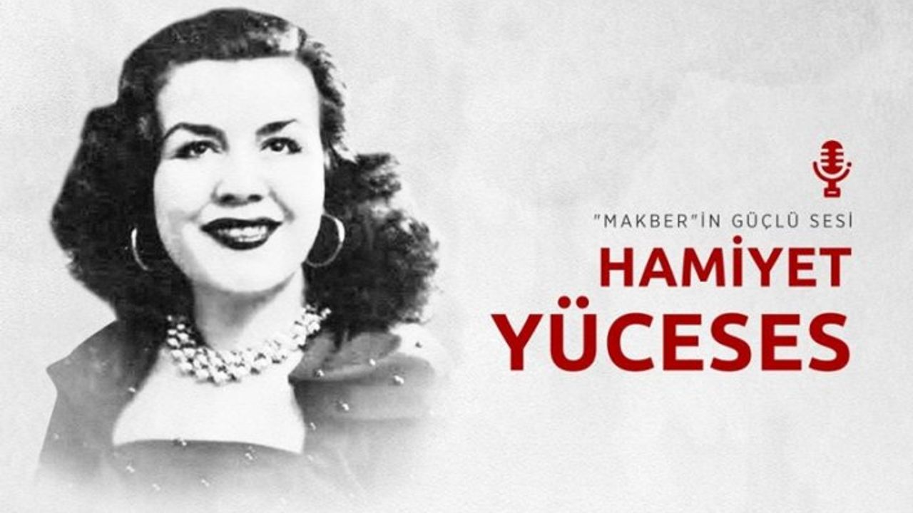 'Makber'in güçlü sesi: Hamiyet Yüceses