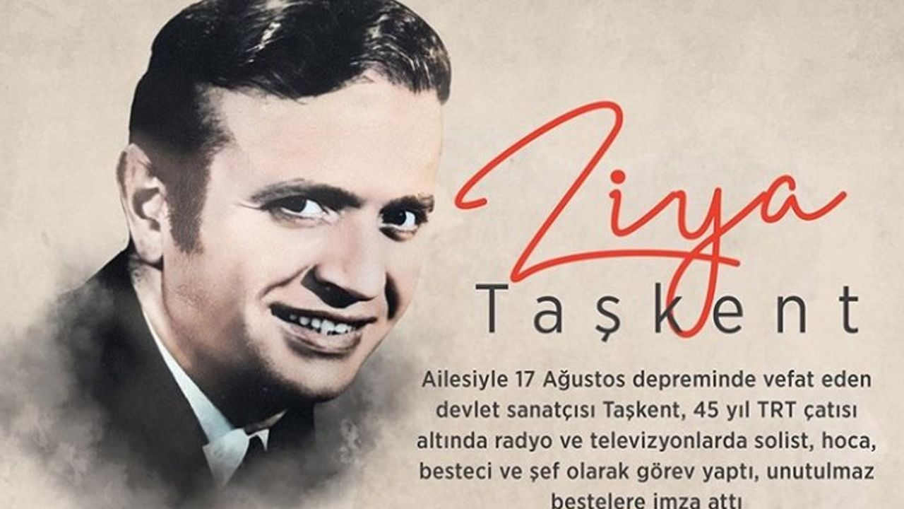 Türk musikisinde unutulmaz bestelerin mimarı: Ziya Taşkent