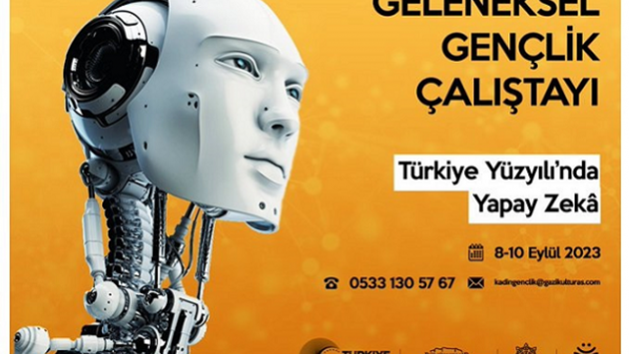 'Türkiye Yüzyılında Yapay Zeka' konulu ulusal gençlik kampı ve çalıştay