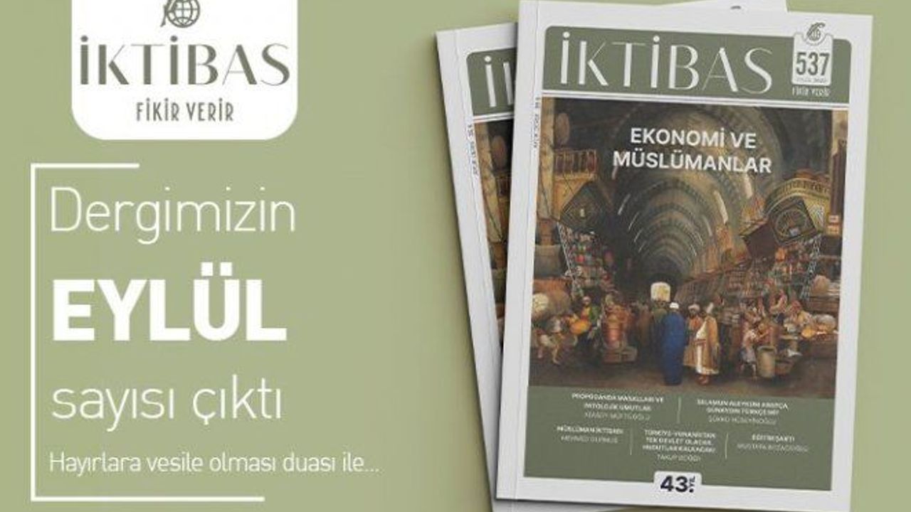İktibas Dergisi 'Ekonomi ve Müslümanlar' manşeti ile çıktı