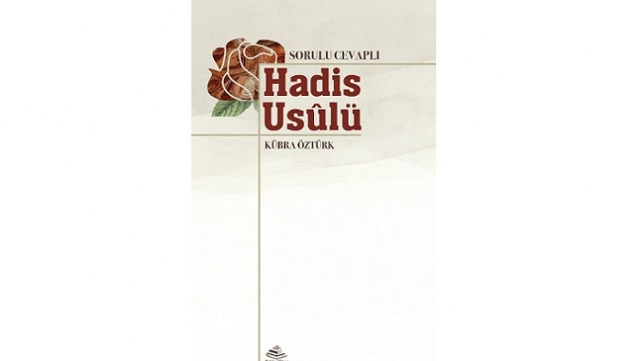 Sünnet’in muhafazasında bir kale: Hadis Usûlü