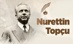 Anadolu kültür ve medeniyetinin usta kalemi: Nurettin Topçu
