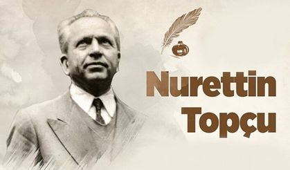 Anadolu kültür ve medeniyetinin usta kalemi: Nurettin Topçu