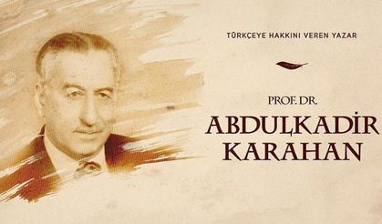 Türkçeye hakkını veren yazar: Prof. Dr. Abdulkadir Karahan