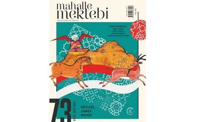 Mahalle Mektebi dergisi 13. yılında 73. sayısı ile raflarda